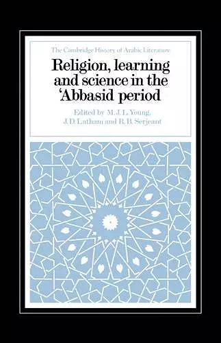 Religion, Learning and Science in the 'Abbasid Period cover