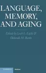 Language, Memory, and Aging cover
