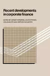 Recent Developments in Corporate Finance cover