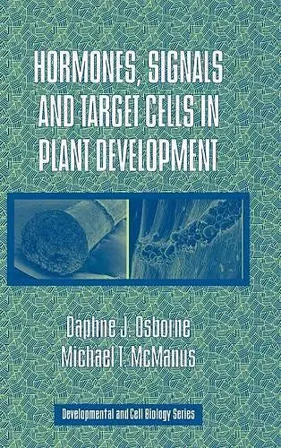 Hormones, Signals and Target Cells in Plant Development cover