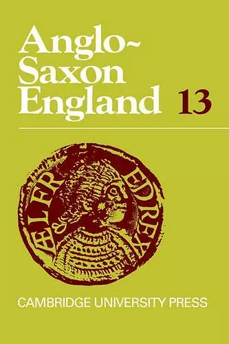 Anglo-Saxon England: Volume 13 cover