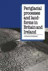 Periglacial Processes and Landforms in Britain and Ireland cover