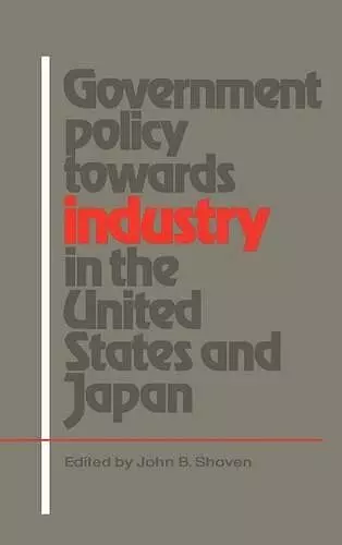 Government Policy towards Industry in the United States and Japan cover