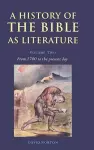 A History of the Bible as Literature: Volume 2, From 1700 to the Present Day cover