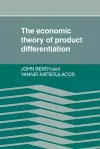 The Economic Theory of Product Differentiation cover