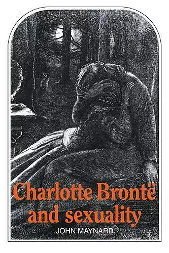 Charlotte Brontë and Sexuality cover