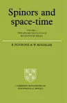 Spinors and Space-Time: Volume 1, Two-Spinor Calculus and Relativistic Fields cover
