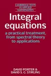 Integral Equations: A Practical Treatment, from Spectral Theory to Applications cover