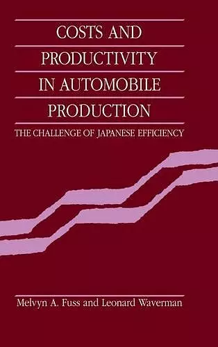 Costs and Productivity in Automobile Production cover