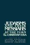 Judaisms and their Messiahs at the Turn of the Christian Era cover