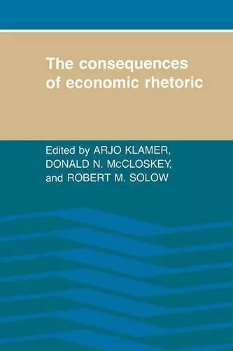 The Consequences of Economic Rhetoric cover