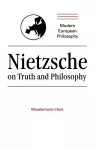 Nietzsche on Truth and Philosophy cover