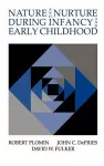 Nature and Nurture during Infancy and Early Childhood cover