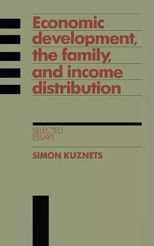 Economic Development, the Family, and Income Distribution cover