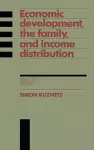 Economic Development, the Family, and Income Distribution cover