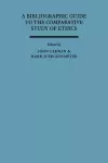 A Bibliographic Guide to the Comparative Study of Ethics cover