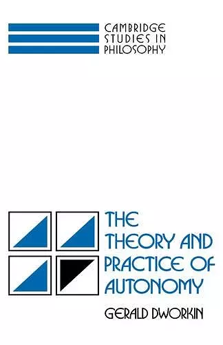 The Theory and Practice of Autonomy cover