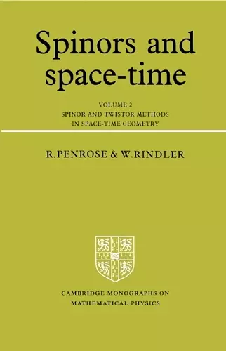 Spinors and Space-Time: Volume 2, Spinor and Twistor Methods in Space-Time Geometry cover