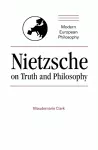 Nietzsche on Truth and Philosophy cover