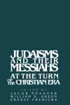 Judaisms and their Messiahs at the Turn of the Christian Era cover