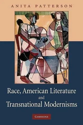 Race, American Literature and Transnational Modernisms cover