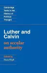 Luther and Calvin on Secular Authority cover
