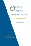 The Origins of Modern Critical Thought: German Aesthetic and Literary Criticism from Lessing to Hegel cover