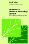 Introduction to Theoretical Neurobiology: Volume 1, Linear Cable Theory and Dendritic Structure cover