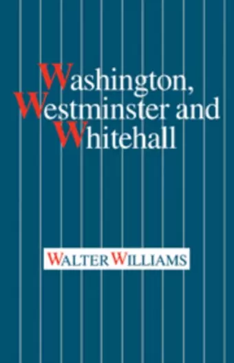 Washington, Westminster and Whitehall cover