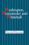 Washington, Westminster and Whitehall cover