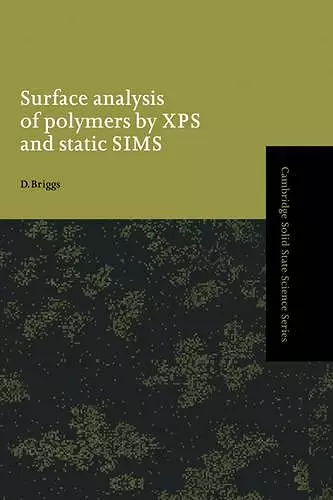 Surface Analysis of Polymers by XPS and Static SIMS cover