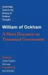 William of Ockham: A Short Discourse on Tyrannical Government cover