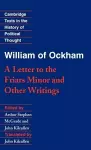 William of Ockham: 'A Letter to the Friars Minor' and Other Writings cover