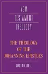 The Theology of the Johannine Epistles cover