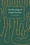 The Physiology of Fungal Nutrition cover