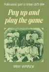 Pay Up and Play the Game cover