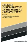 Income Distribution in Historical Perspective cover