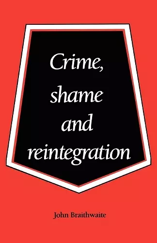 Crime, Shame and Reintegration cover