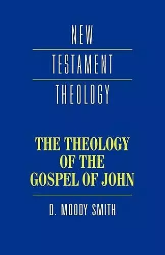 The Theology of the Gospel of John cover