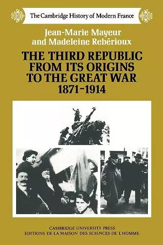 The Third Republic from its Origins to the Great War, 1871–1914 cover