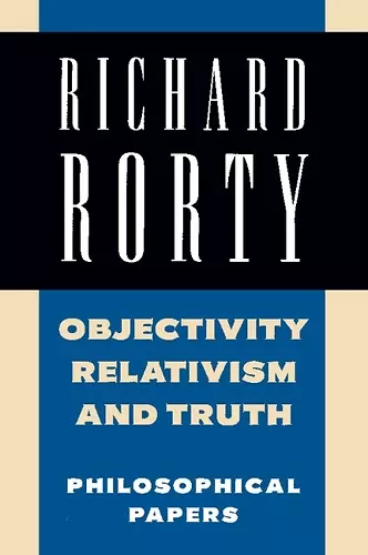 Objectivity, Relativism, and Truth cover