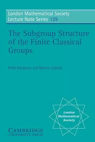 The Subgroup Structure of the Finite Classical Groups cover