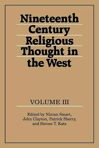 Nineteenth-Century Religious Thought in the West: Volume 3 cover