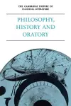 The Cambridge History of Classical Literature: Volume 1, Greek Literature, Part 3, Philosophy, History and Oratory cover