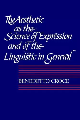 The Aesthetic as the Science of Expression and of the Linguistic in General, Part 1, Theory cover