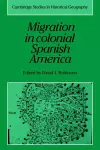 Migration in Colonial Spanish America cover