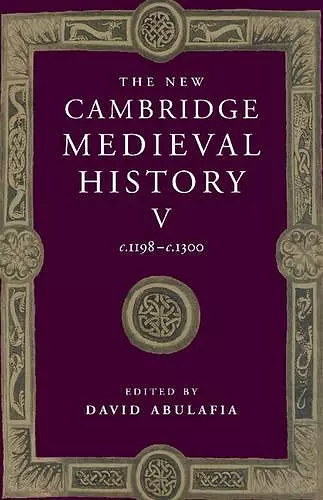 The New Cambridge Medieval History: Volume 5, c.1198-c.1300 cover