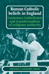 Roman Catholic Beliefs in England cover