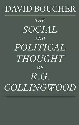 The Social and Political Thought of R. G. Collingwood cover