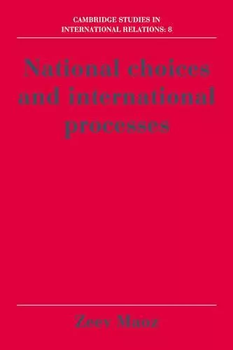 National Choices and International Processes cover